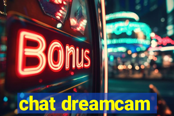 chat dreamcam